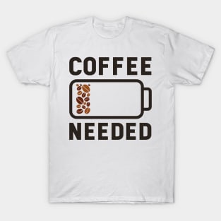 Coffee Needed Battery on Empty T-Shirt